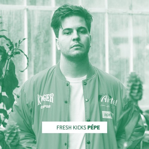 Fresh Kicks 107: Pépe