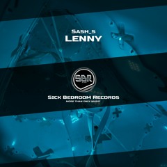 Sash_S - Lenny (Original Mix)(FREE DOWNLOAD)