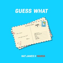 Nat James x Mansa - Guess What