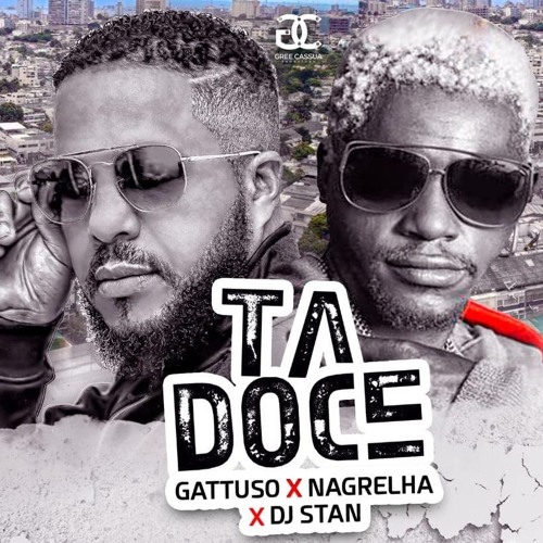 Ta Doce - Gatuso Ft Nagrelha