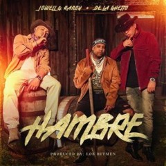 Hambre - Jowell Y Randy Ft. De La Ghetto (Prod.Dj Sacry)