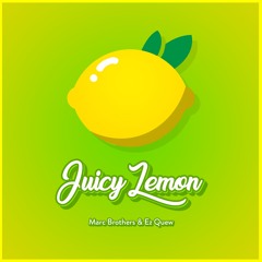 Marc Brothers & Ez Quew - Juicy Lemon (original mix)FREE DL!!!  out on 21th of June)