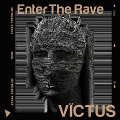 VÏCTUS - Enter The Rave [TR016]