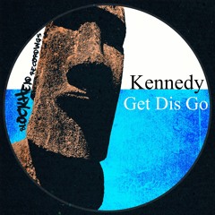 Kennedy - Get Dis Go (Featuring Claus Casper Remix)