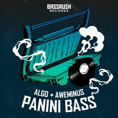 Algo + Aweminus - Panini Bass