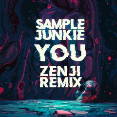 Sample Junkie - You (Zenji Remix)