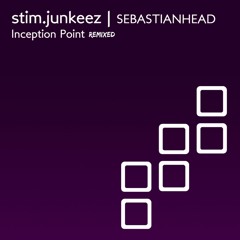 Stim Junkeez & Sebastianhead - Inception Point (Erik Strauss' Chaos Remix)