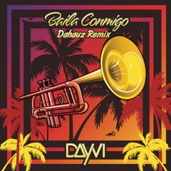 Dayvi & Victor Cárdenas feat Kelly Ruiz - Baila Conmigo (Dahauz Remix) FREE DOWNLOAD