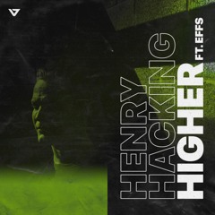 Henry Hacking ft Effs - Higher (Original)