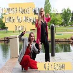 Pioneer Podcast Season 2: Q & A Session
