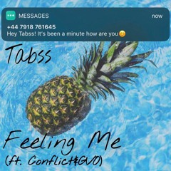 Feeling Me - (ft. Conflict&GVO)