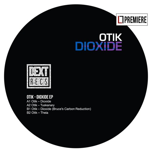 Otik - Dioxide (DEXT012)