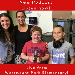 EMSB Podcast: Westmount Park Elementary School's Big Move