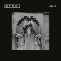 Hurtsfall - Lucid