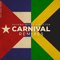 Havana Meets Kingston - Carnival - (Ed Solo + Stickybuds Remix)