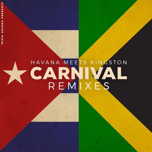 Havana Meets Kingston - Carnival - (Ed Solo + Stickybuds Remix)