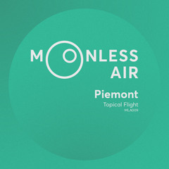 Premiere: Piemont - Topical Flight [Moonless Air]