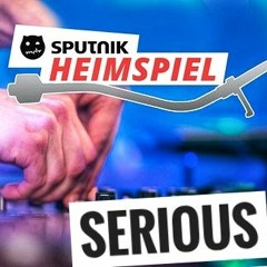 Sputnik Heimspiel Mit SERIOUS 2019