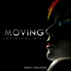 Denny Circlouss - Moving (Original Mix)