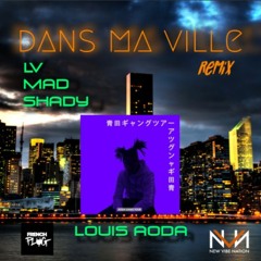 Dans Ma Ville (Ft. Louis Aoda x Lv x Kalvin Shady)