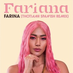 Fariana Thotiana Remix (Spanish Version)