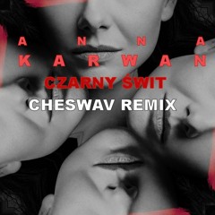 Ania Karwan - Czarny Świt (Cheswav remix)