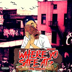 DoughBoyy - WhereYoSafeAt Remix [Big Tools] | IG: @daddiedough