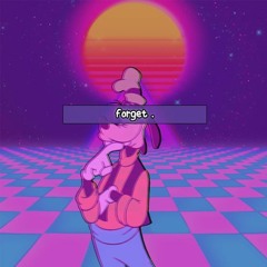 forget . [prod. Zyroh]