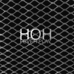 HOH RADIO - FEVER PLAY