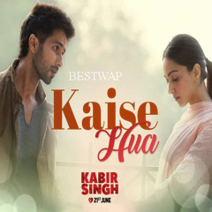 Kaise Hua - Kabir Singh
