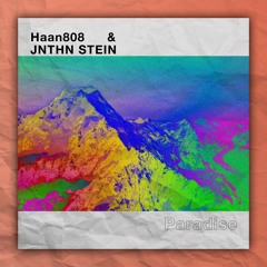 JNTHN STEIN x Haan808 - Paradise