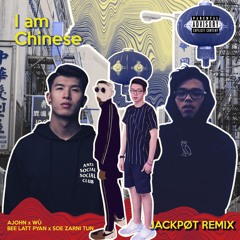 I Am Chinese (JACKPØT Remix)