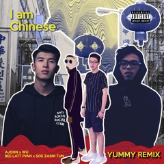 I Am Chinese (YUMMY Remix)