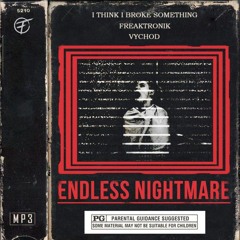 Freaktronik & Východ -  Endless Nightmare - Original