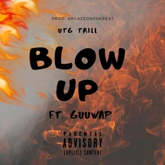 UTG Trill Ft. Malik Guuwap - Blow Up