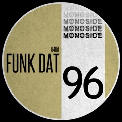 84Bit - FUNK DAT // MS96