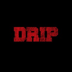 DRIP (Feat. Kamiyada+ & BAMBI)