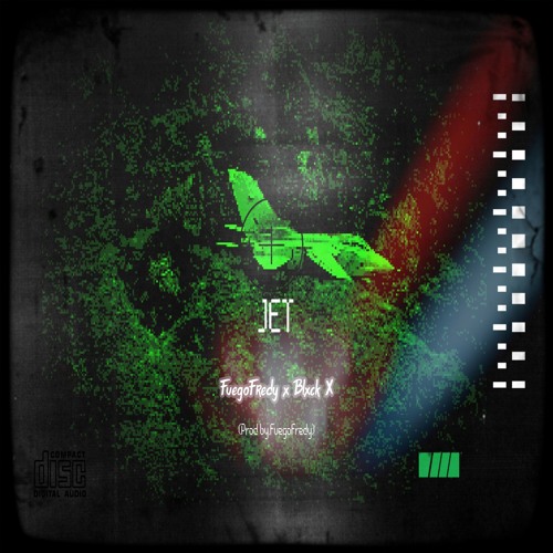FuegoFredy - JET(Feat. Blxck X)[prod. FuegoFredy]