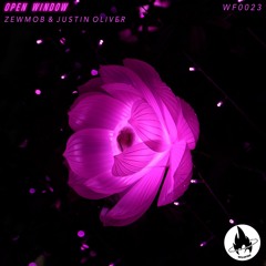 Zewmob & Justin Oliver - Open Window [Wildfire Records]