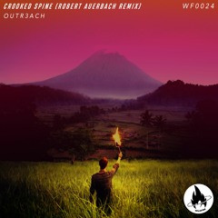 OUTR3ACH - Crooked Spine (ft.Yazzie) [Rob Auerbach Remix]