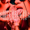 Tyga - Girls Have Fun ft. Rich The Kid, G-Eazy (ARIUS Remix)