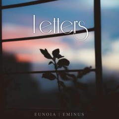 Eunoia & Eminus - Letters
