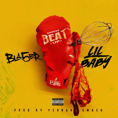 Bla5er - Beat Up Remix ft Lil Baby