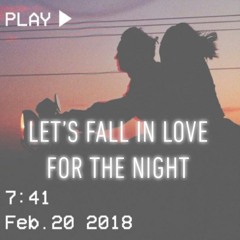 Let's Fall In Love For The Night (Cover)