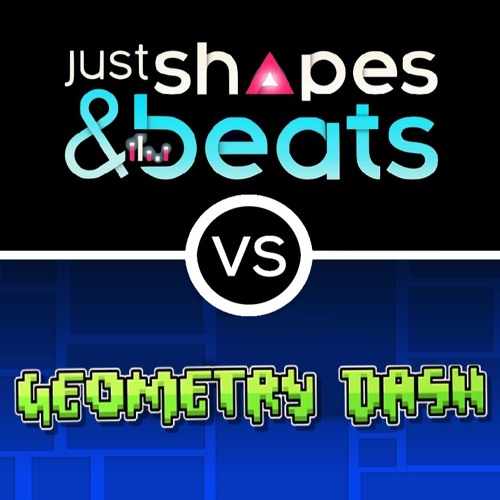 Stream Just Shapes and Beats vs Geometry Dash Mashup Battle! - 10 Songs  Included by Billy Robertson (BillyWAR)