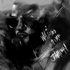 Jamien - Waisted time