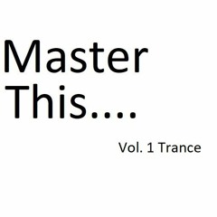Master This... Vol. 1 Trance