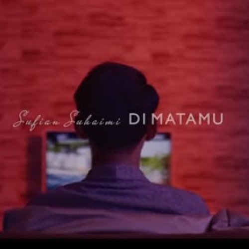 Sufian Suhaimi Di Matamu Official Music Video With Lyric Hd Iaw3ttchl4q Mp3 By Siti Fitrah On Soundcloud Hear The World S Sounds