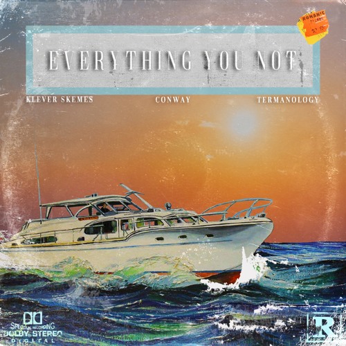 EVERYTHING YOU NOT - feat. Conway & Termanology