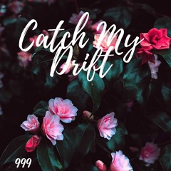 Catch My Drift